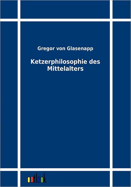 Ketzerphilosophie des Mittelalters