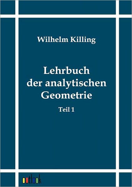 Lehrbuch der analytischen Geometrie
