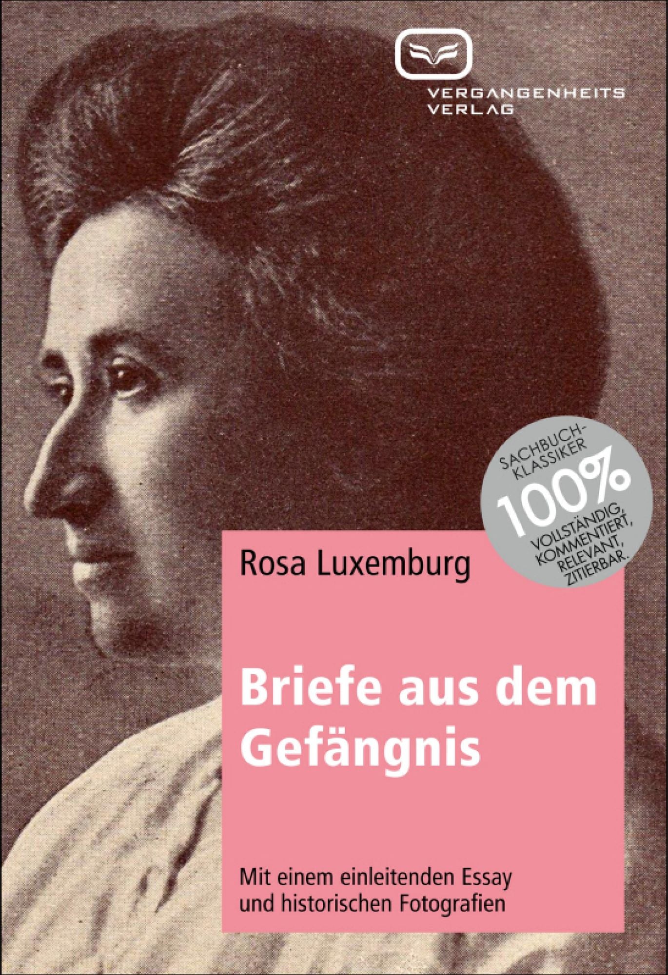 Briefe aus dem Gefängnis: Mit einem einleitenden Essay und historischen Fotografien