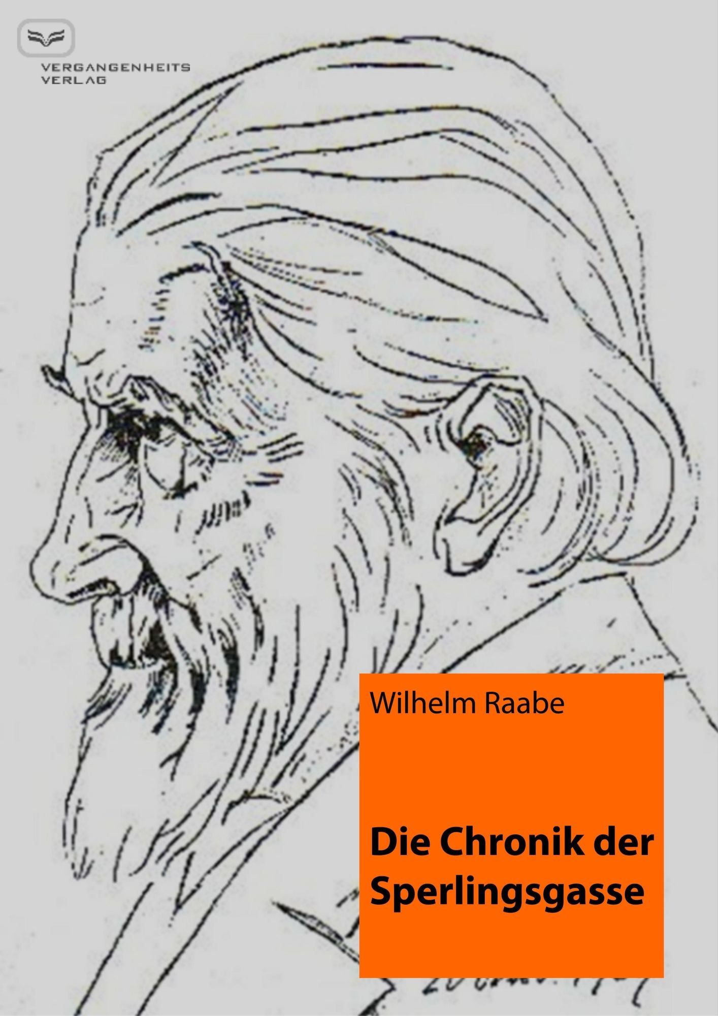 Die Chronik der Sperlingsgasse: mit einem einleitenden Essay und Kommentaren