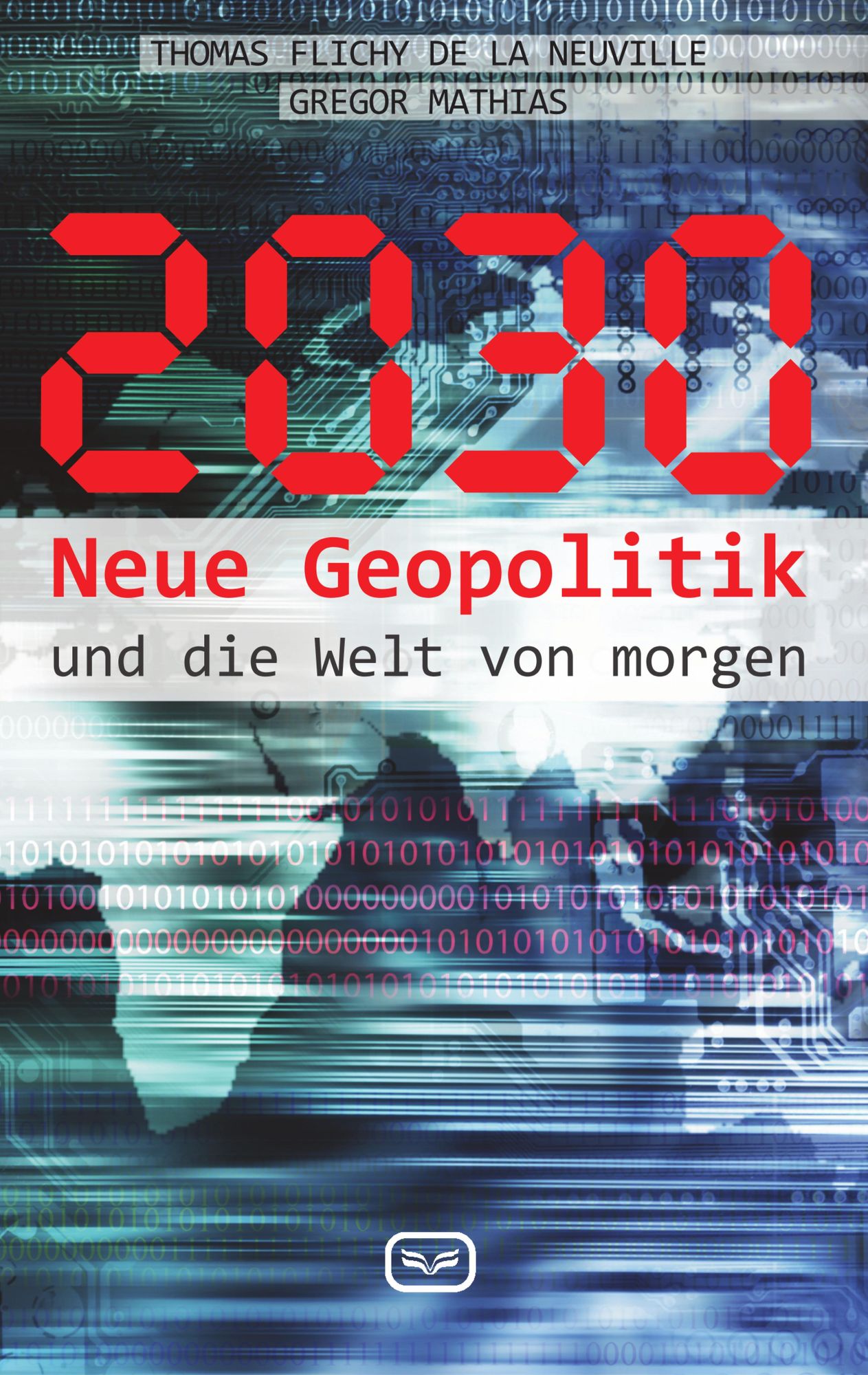 2030: Neue Geopolitik und die Welt von morgen