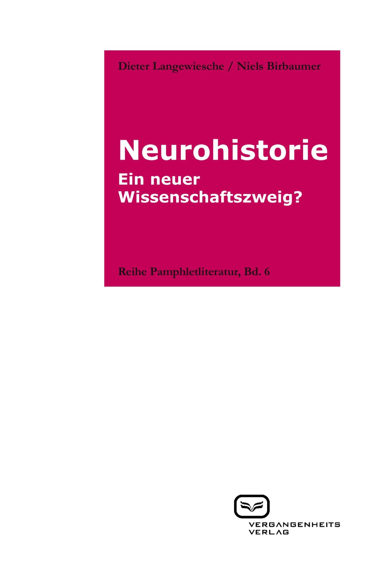 Neurohistorie: Ein neuer Wissenschaftszweig?