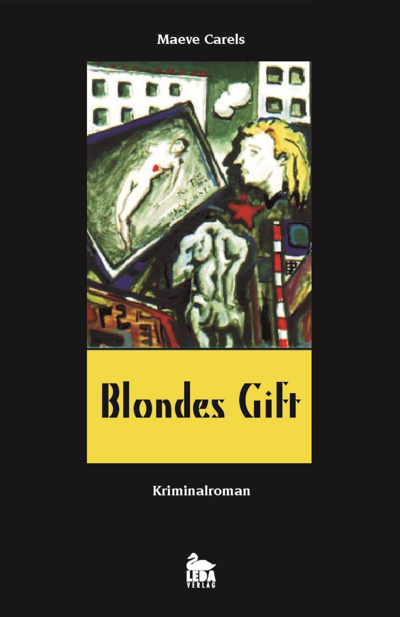 Blondes Gift: Kriminalroman