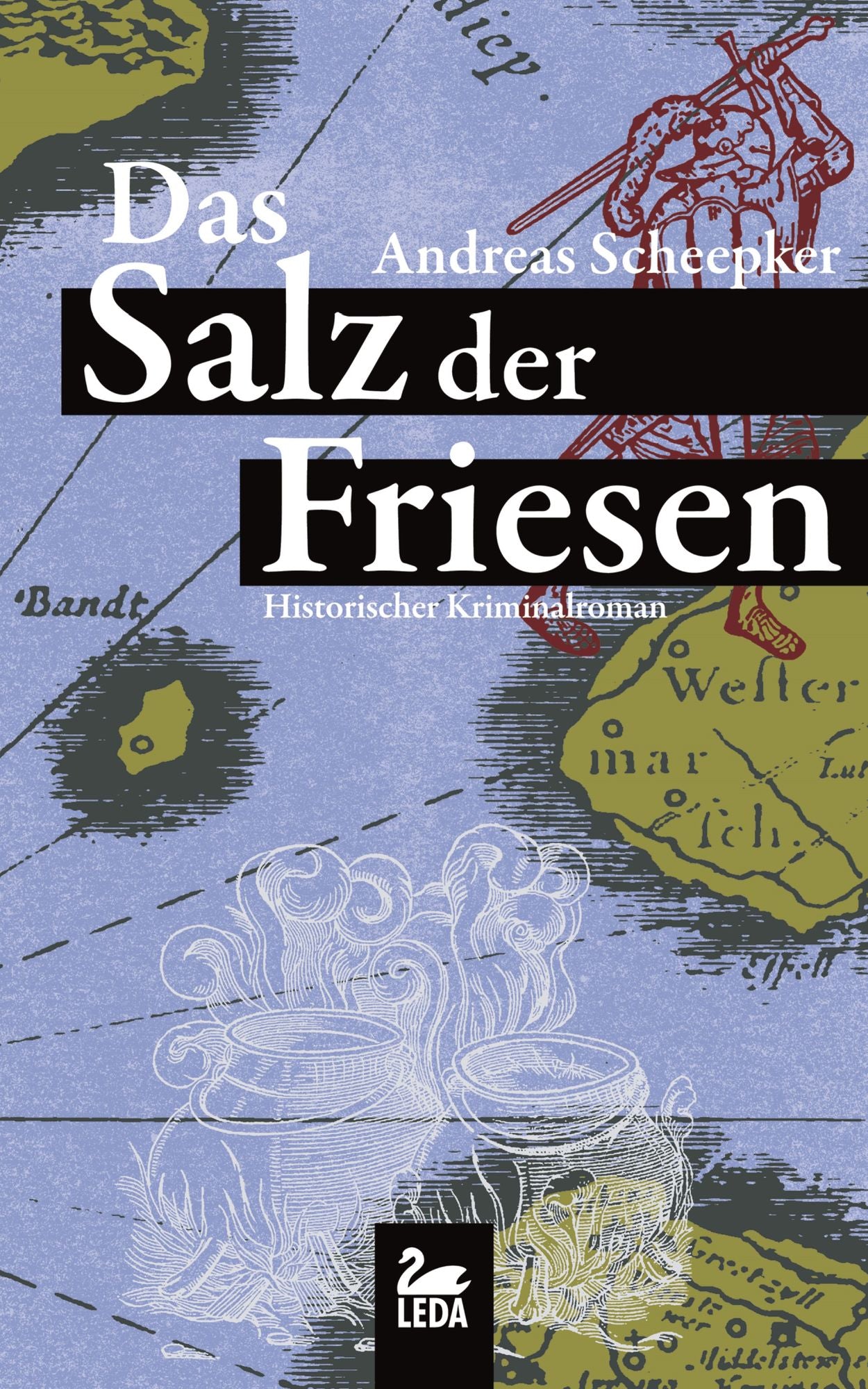 Das Salz der Friesen: Historischer Krimi