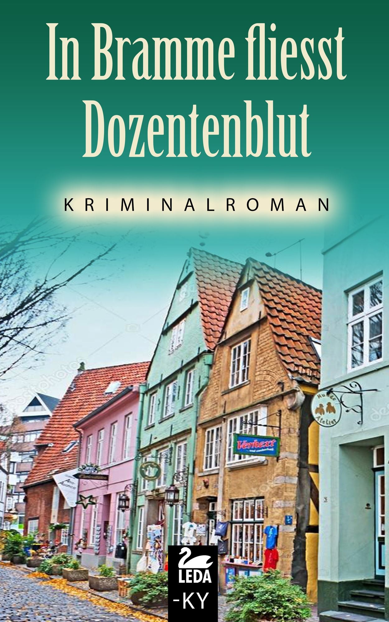In Bramme fliesst Dozentenblut: Kriminalroman