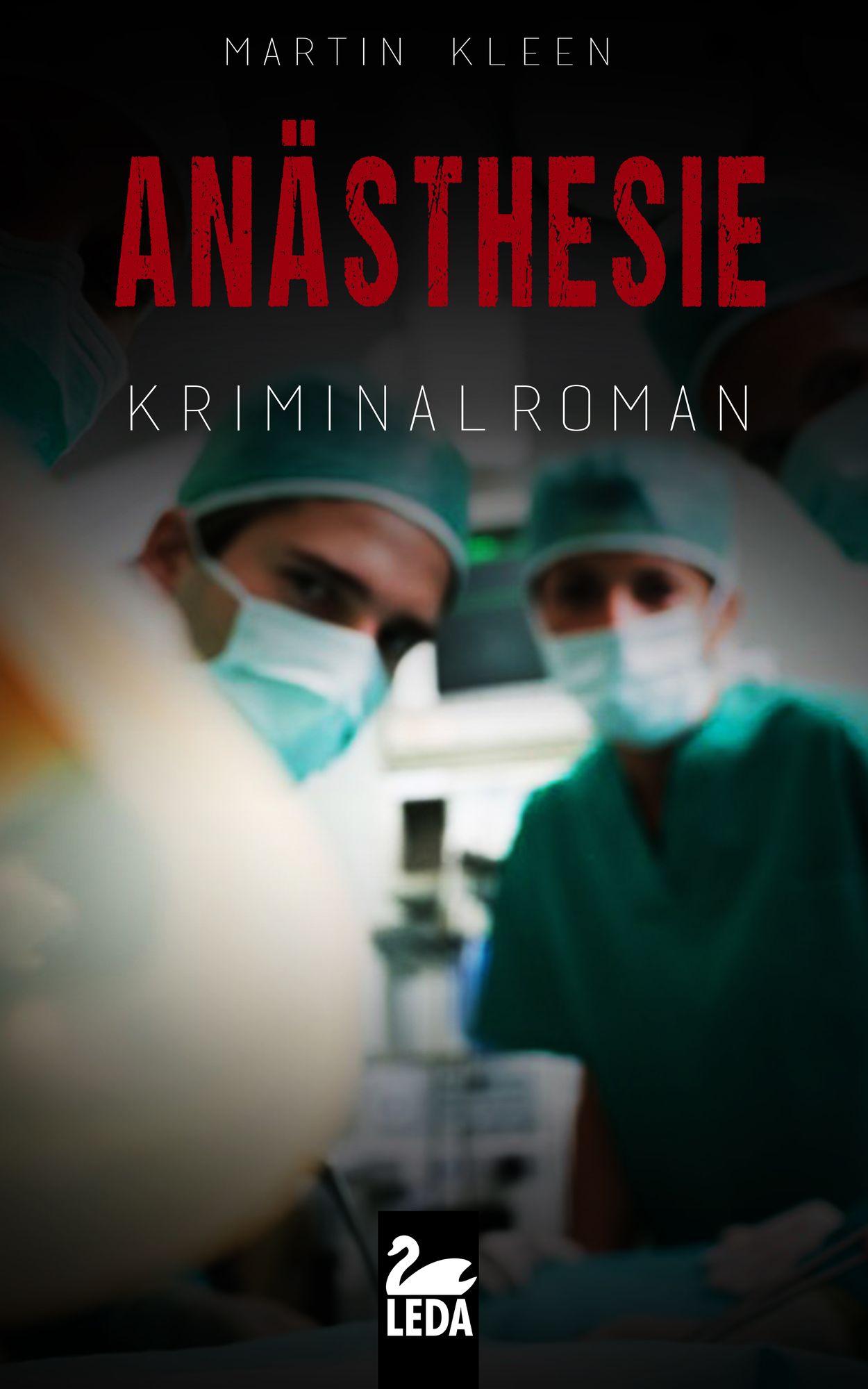 Anästhesie: Kriminalroman