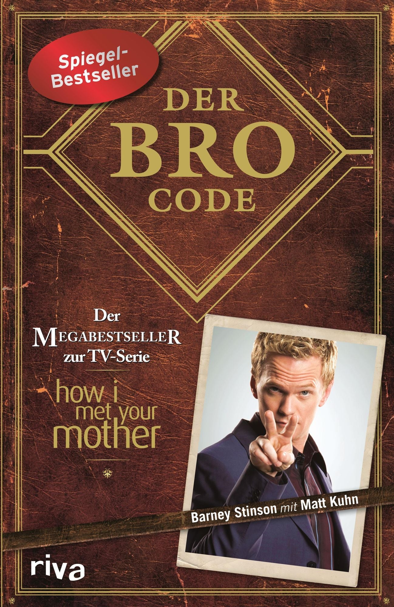 Der Bro Code: Das Buch zur TV-Serie "how i met your mother"