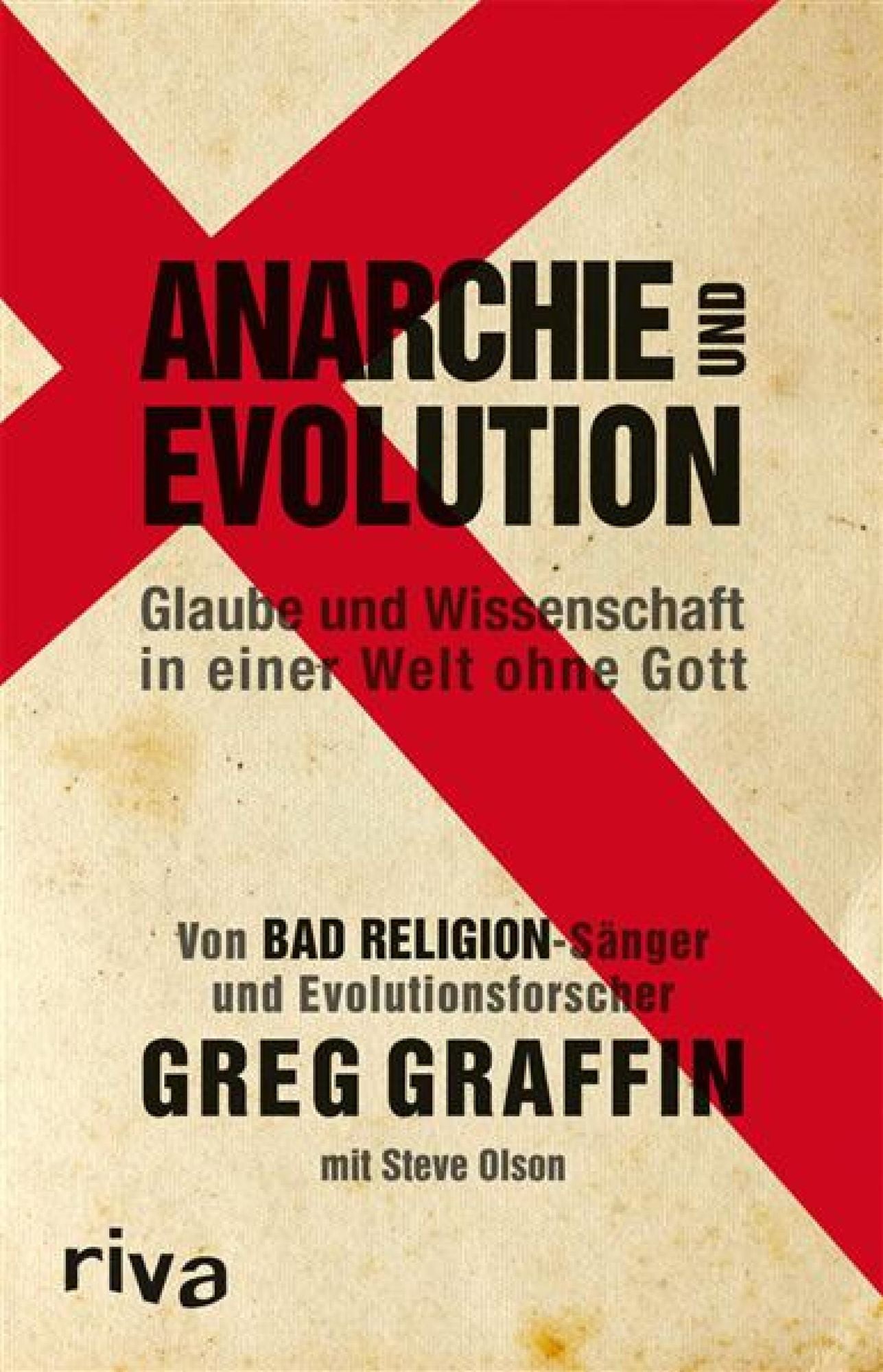 Anarchie und Evolution: Glaube und Wissenschaft in einer Welt ohne Gott