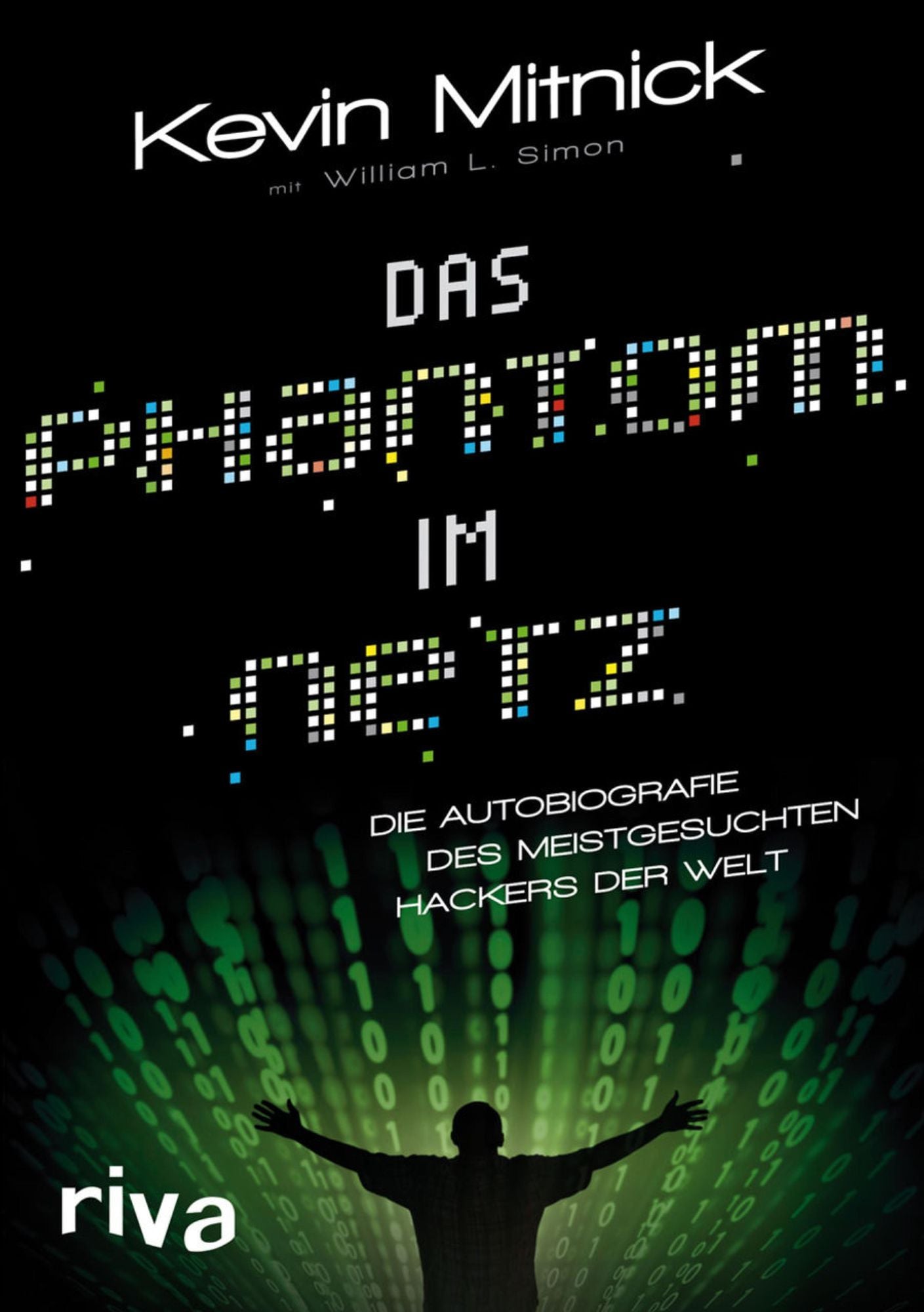 Das Phantom im Netz: Die Autobiographie des meistgesuchten Hackers der Welt