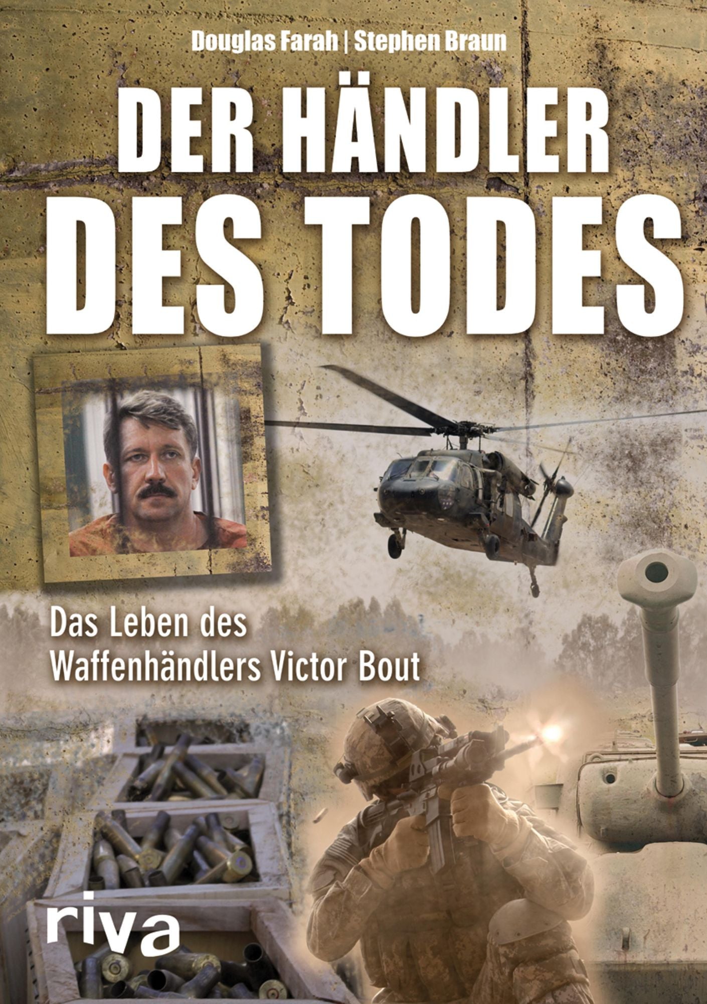 Der Händler des Todes: Das Leben des Waffenhändlers Victor Bout