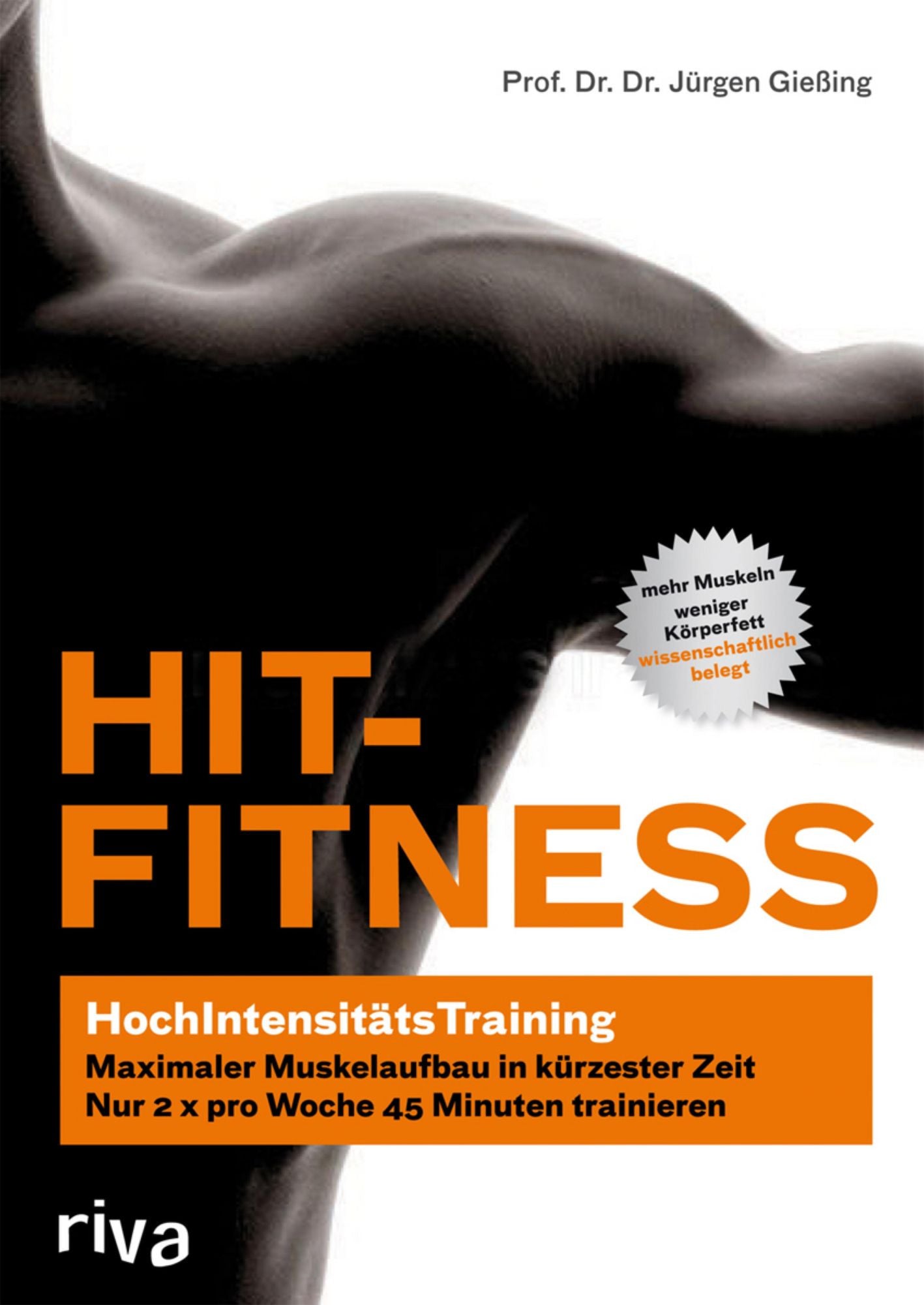 HIT-Fitness: HochIntensitätsTraining - maximaler Muskelaufbau in kürzester Zeit