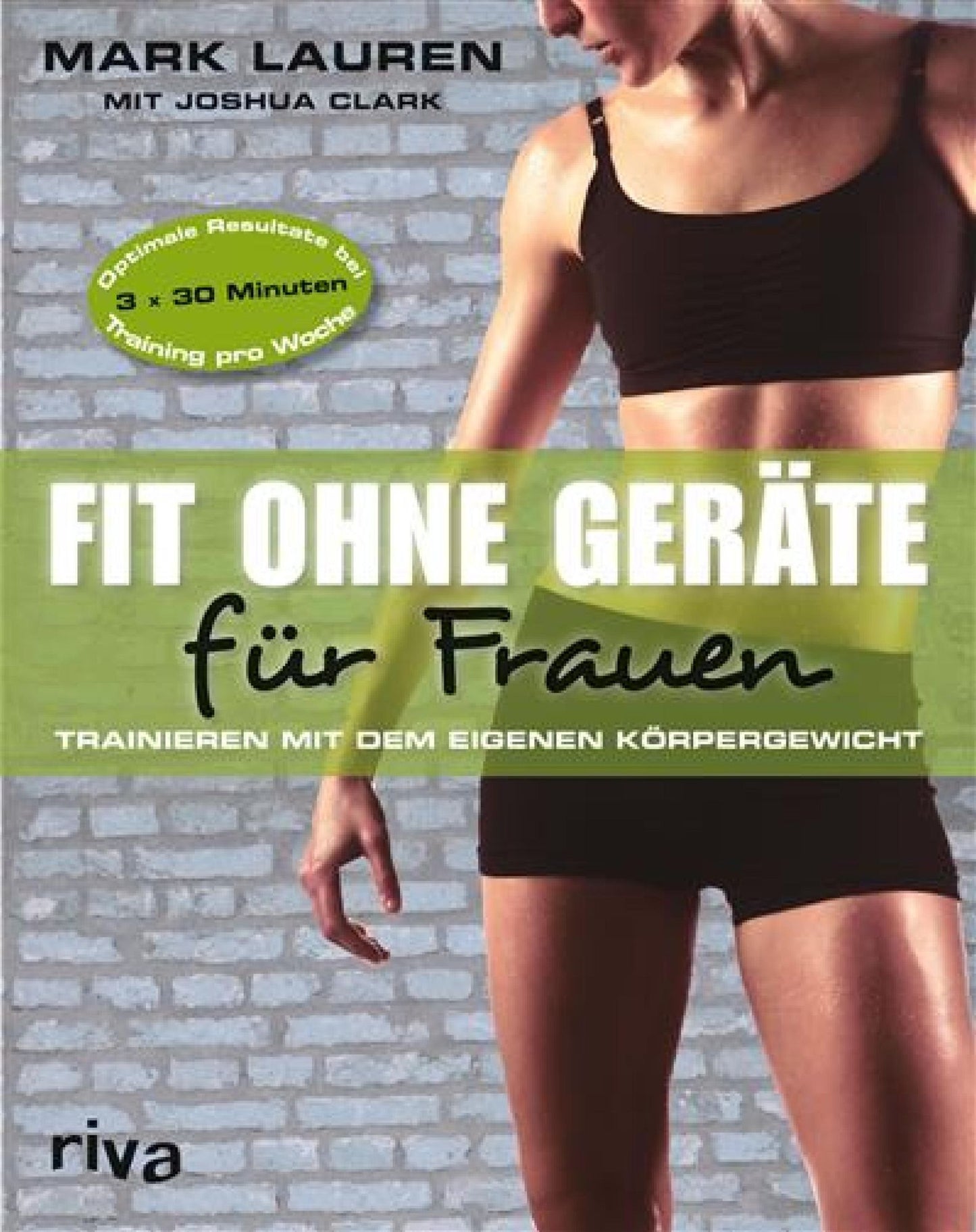 Fit ohne Geräte für Frauen: Trainieren mit dem eigenen Körpergewicht