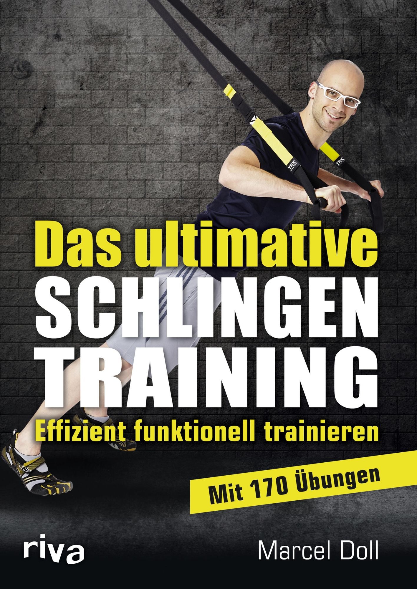 Das ultimative Schlingentraining: Effizient funktionell trainieren