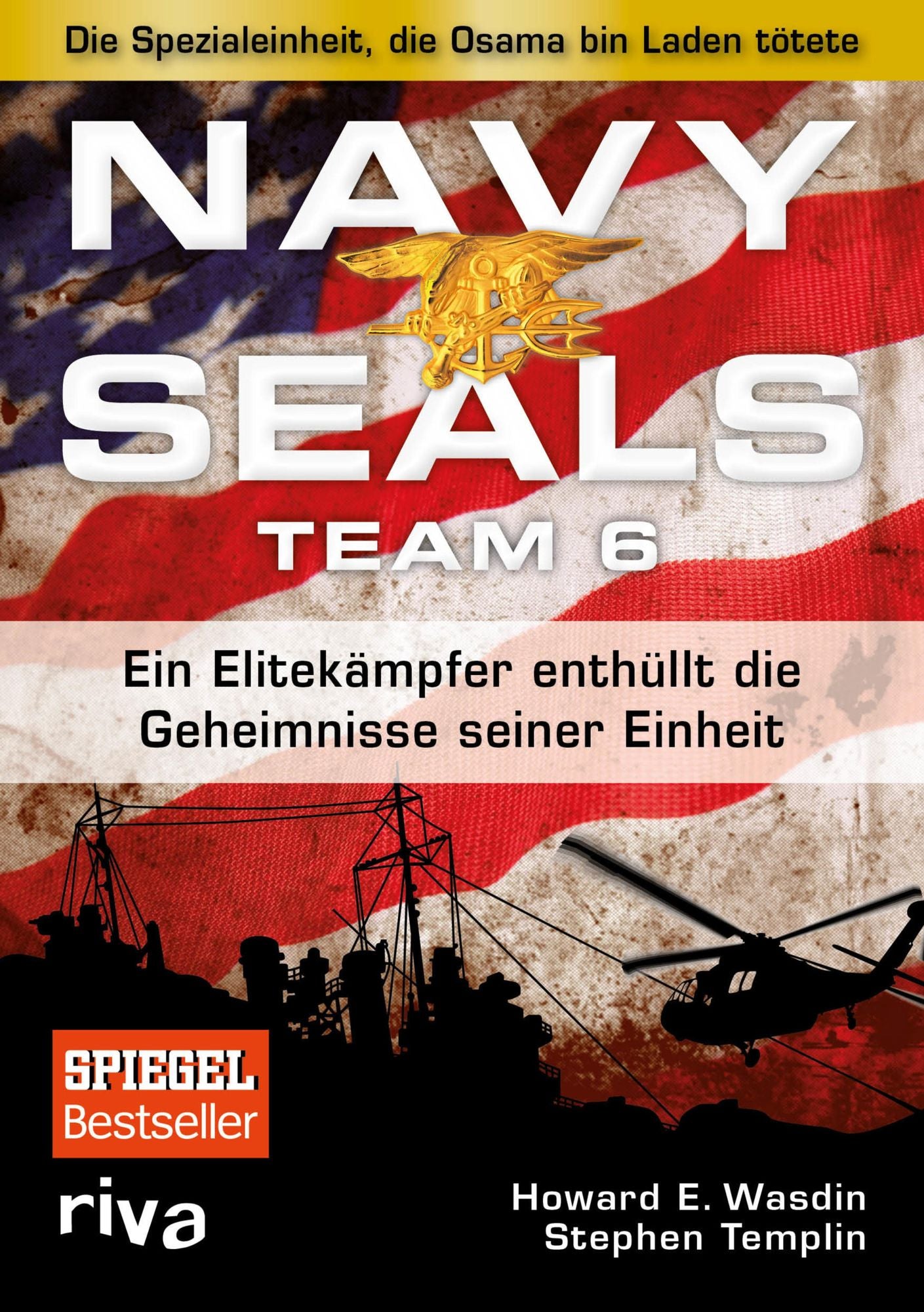 Navy Seals Team 6: Ein Elitekämpfer enthüllt die Geheimnisse seiner Einheit