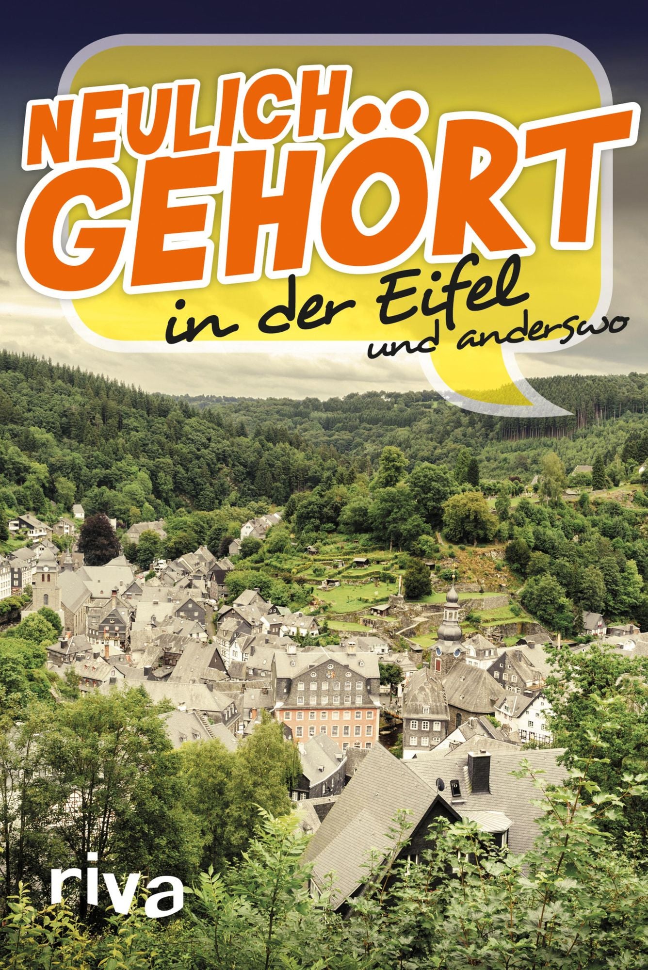 Neulich gehört in der Eifel: und anderswo
