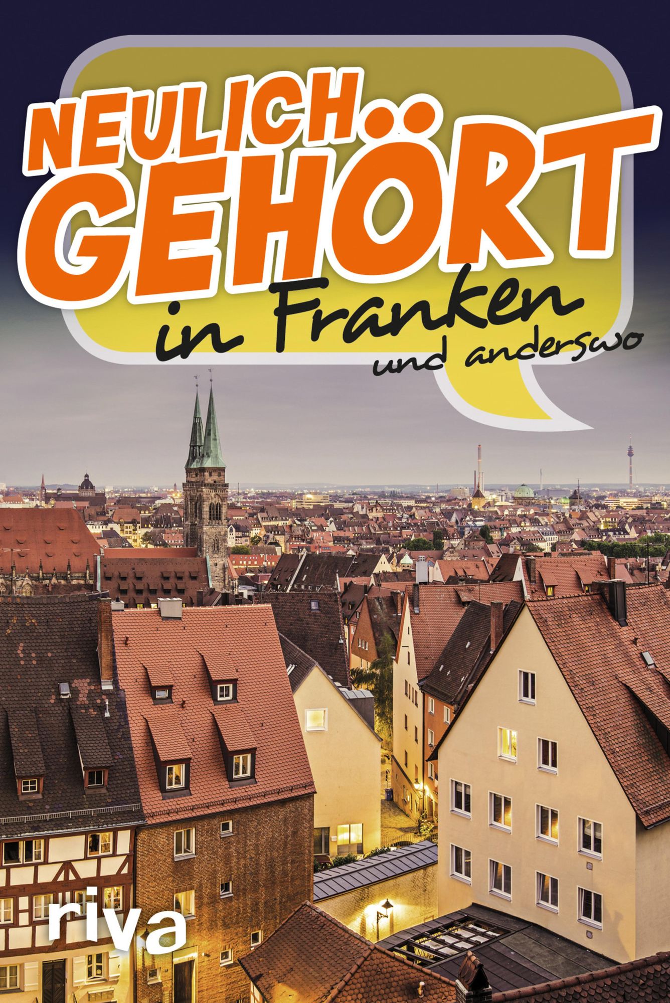 Neulich gehört in Franken: und anderswo