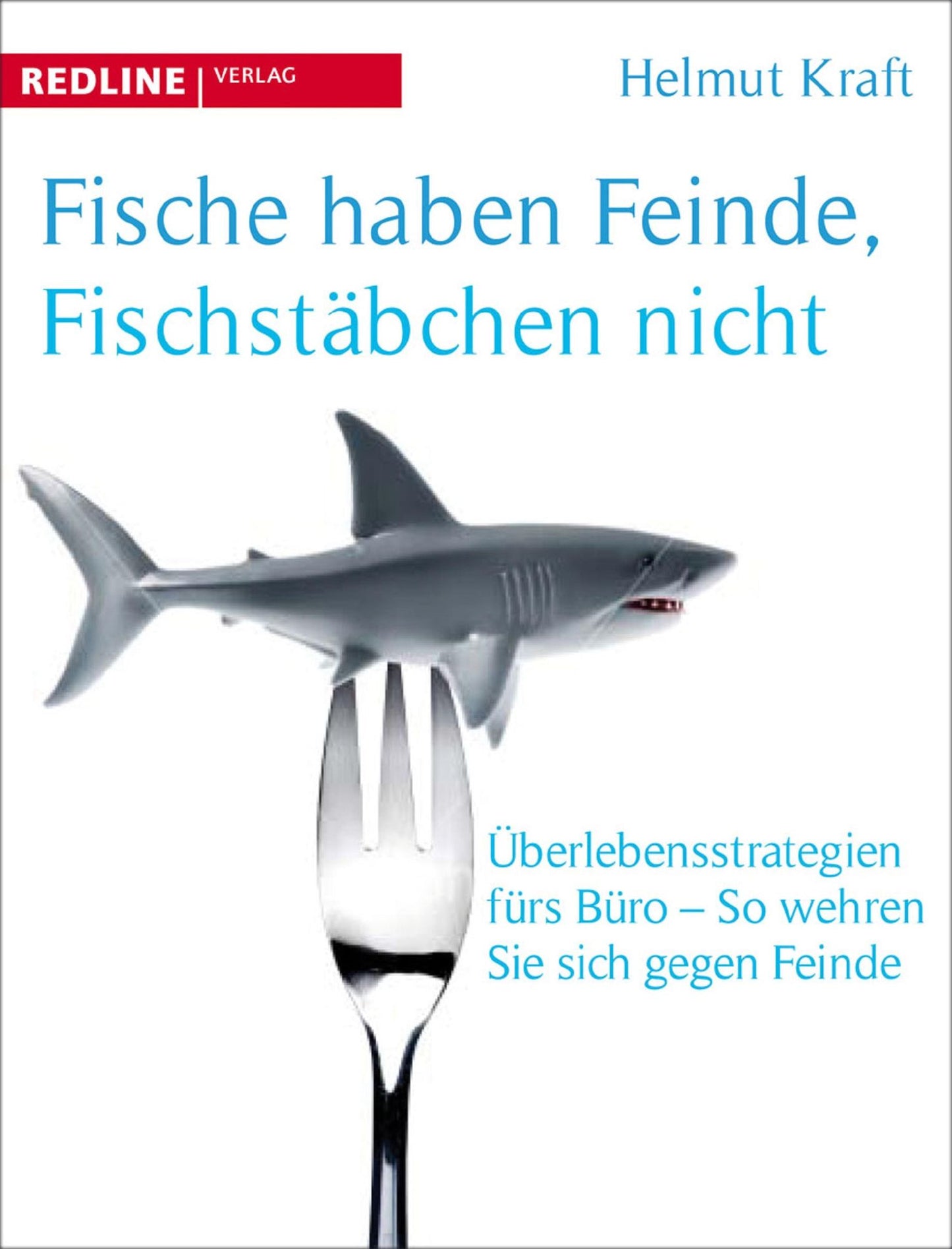 Fische haben Feinde, Fischstäbchen nicht: Überlebensstrategien fürs Büro - So wehren Sie sich gegen Feinde