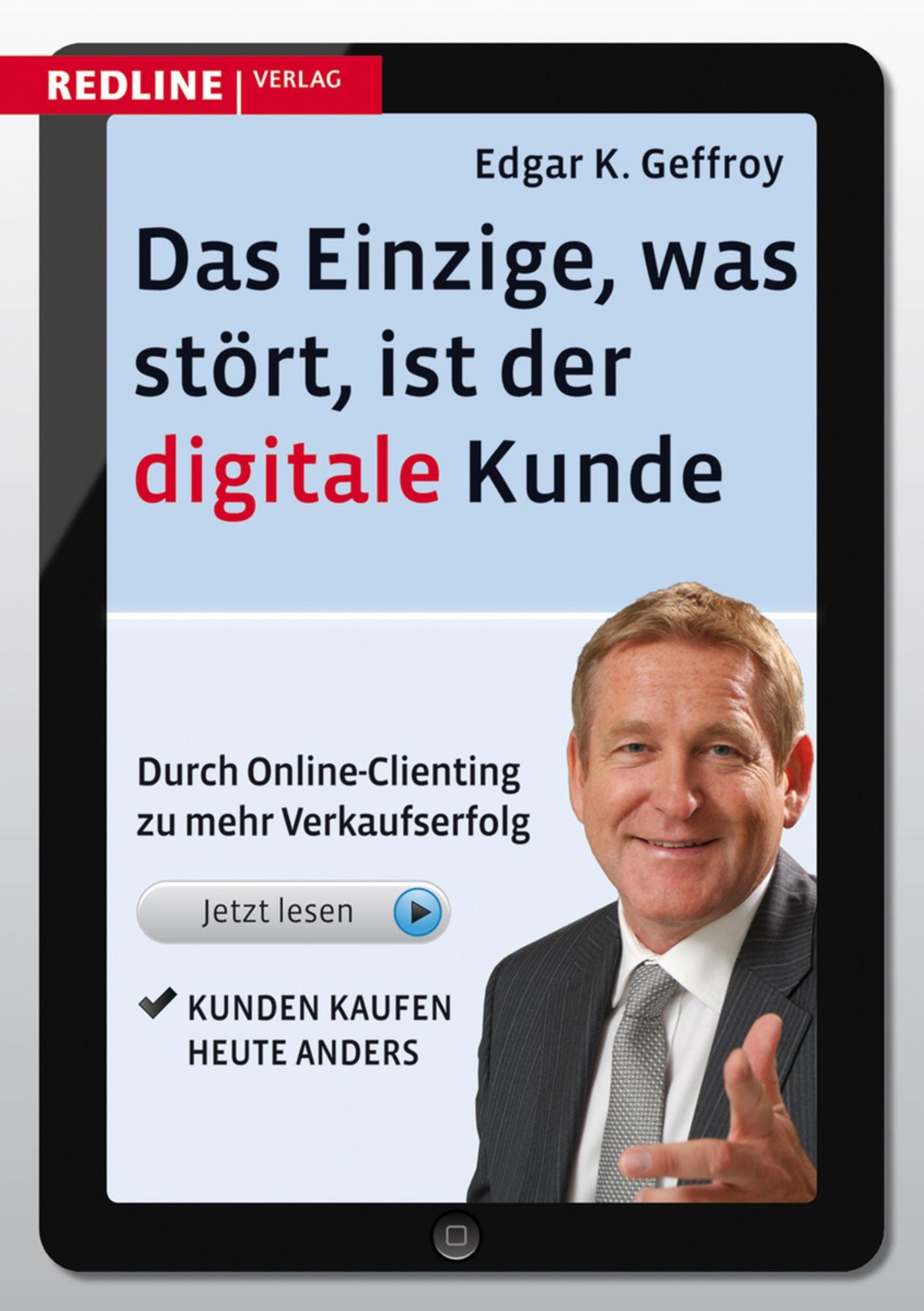 Das Einzige, was stört, ist der digitale Kunde: Durch Online-Clienting zu mehr Verkaufserfolg