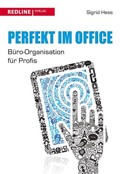Perfekt im Office: Büro-Organisation für Profis