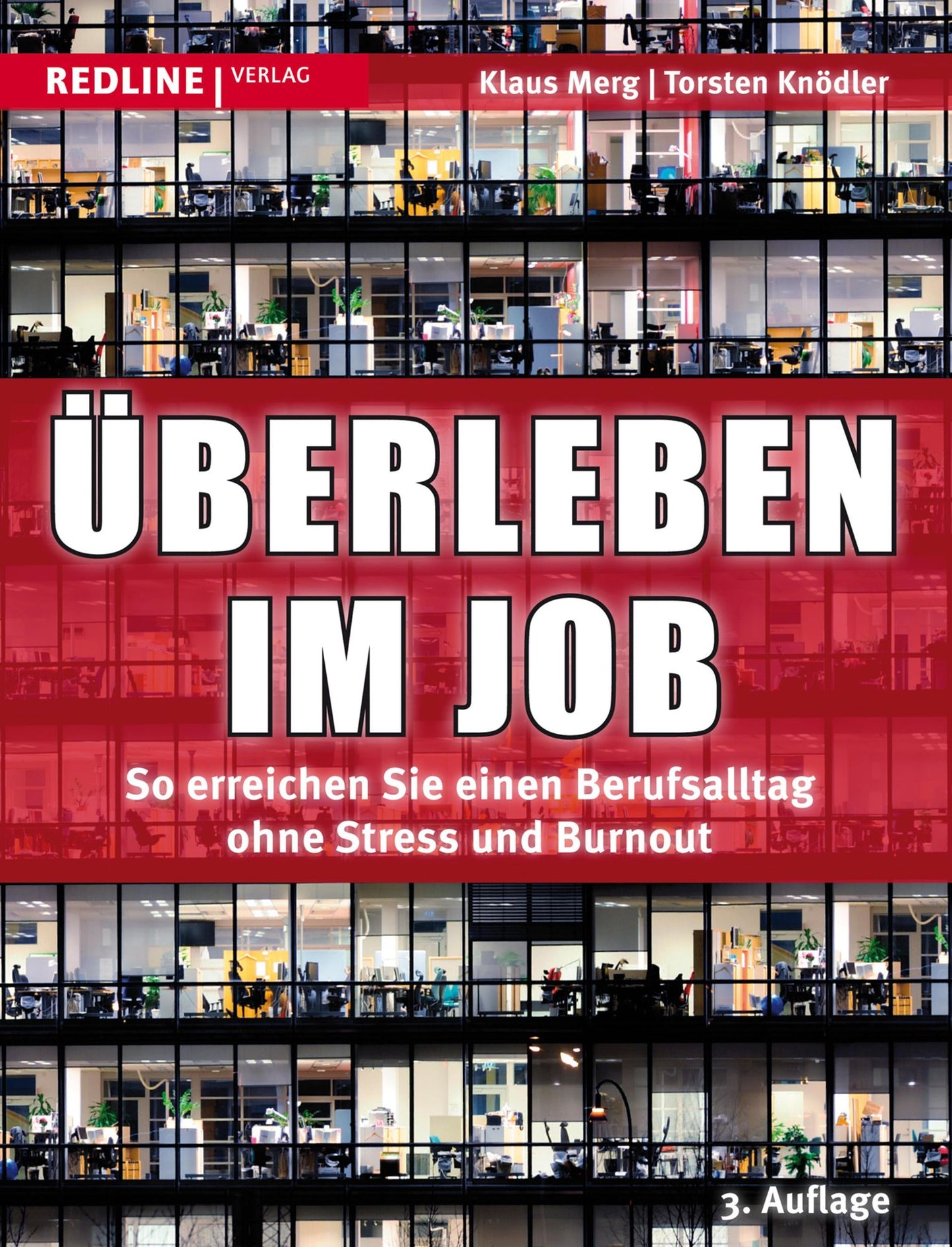 Überleben im Job: So erreichen Sie einen Berufsalltag ohne Stress und Burnout
