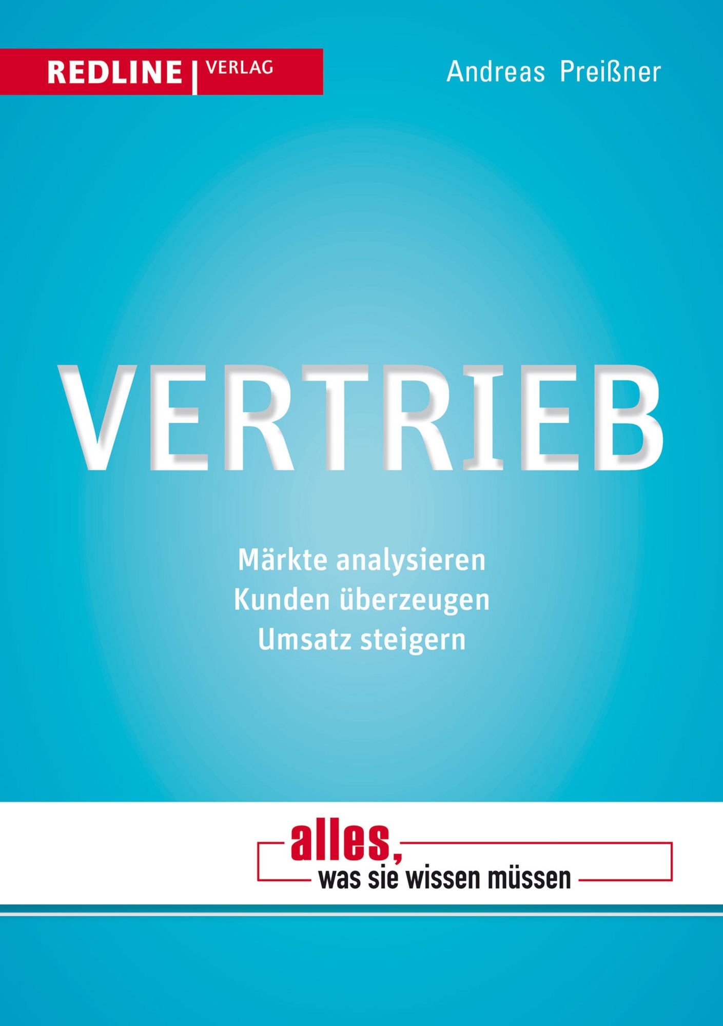 Vertrieb: Märkte analysieren. Kunden überzeugen. Umsatz steigern