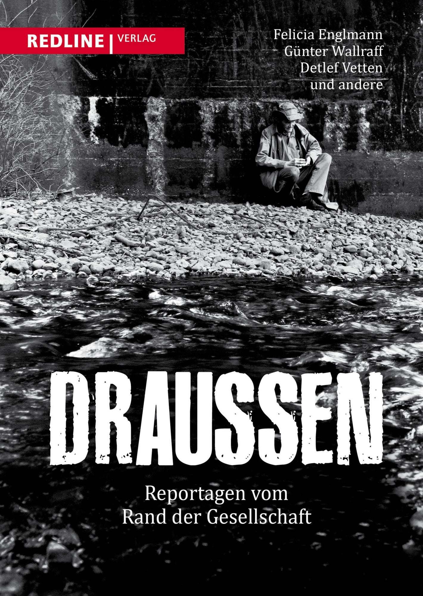 Draußen: Reportagen vom Rand der Gesellschaft