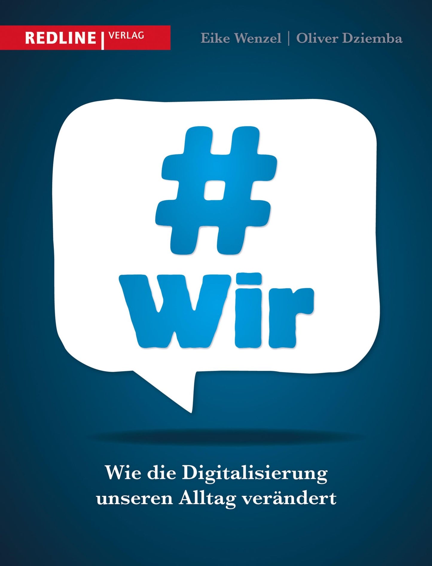 #wir: Wie die Digitalisierung unseren Alltag verändert