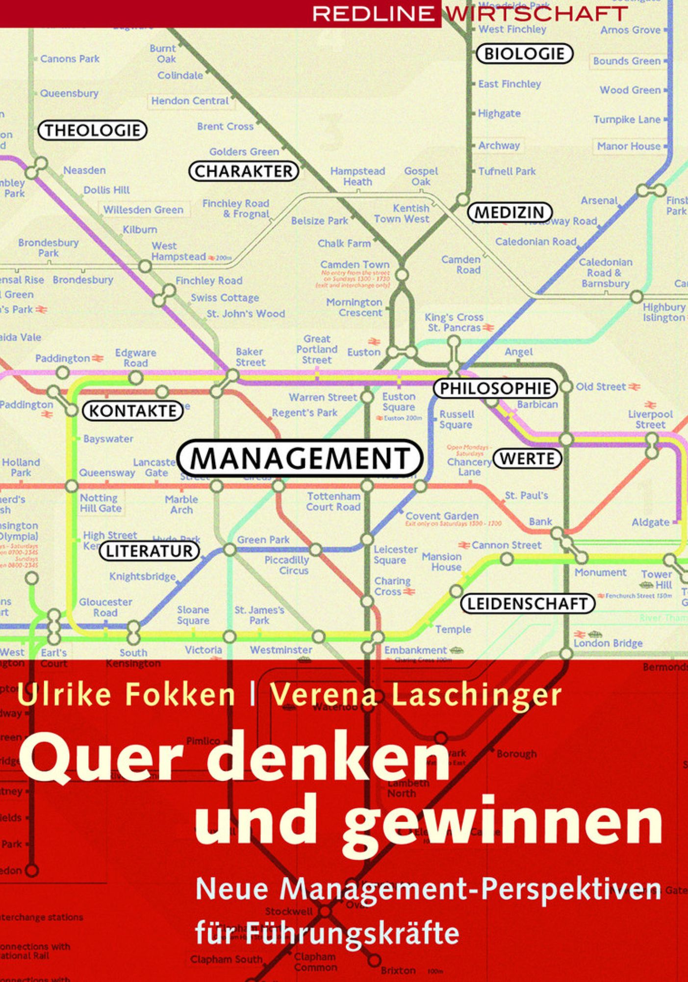 Quer denken und gewinnen: Neue Management-Perspektiven für Führungskräfte