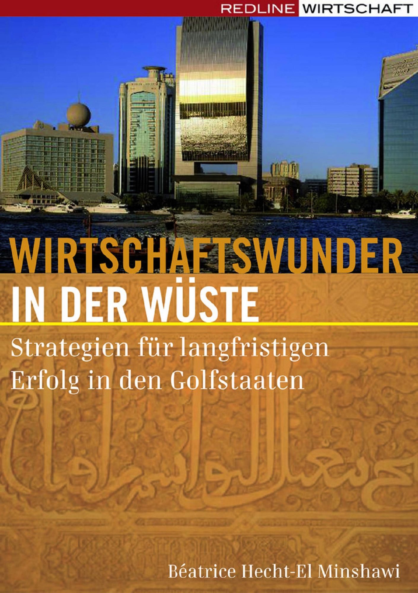 Wirtschaftswunder in der Wüste: Strategien für langfristigen Erfolg in den Golfstaaten