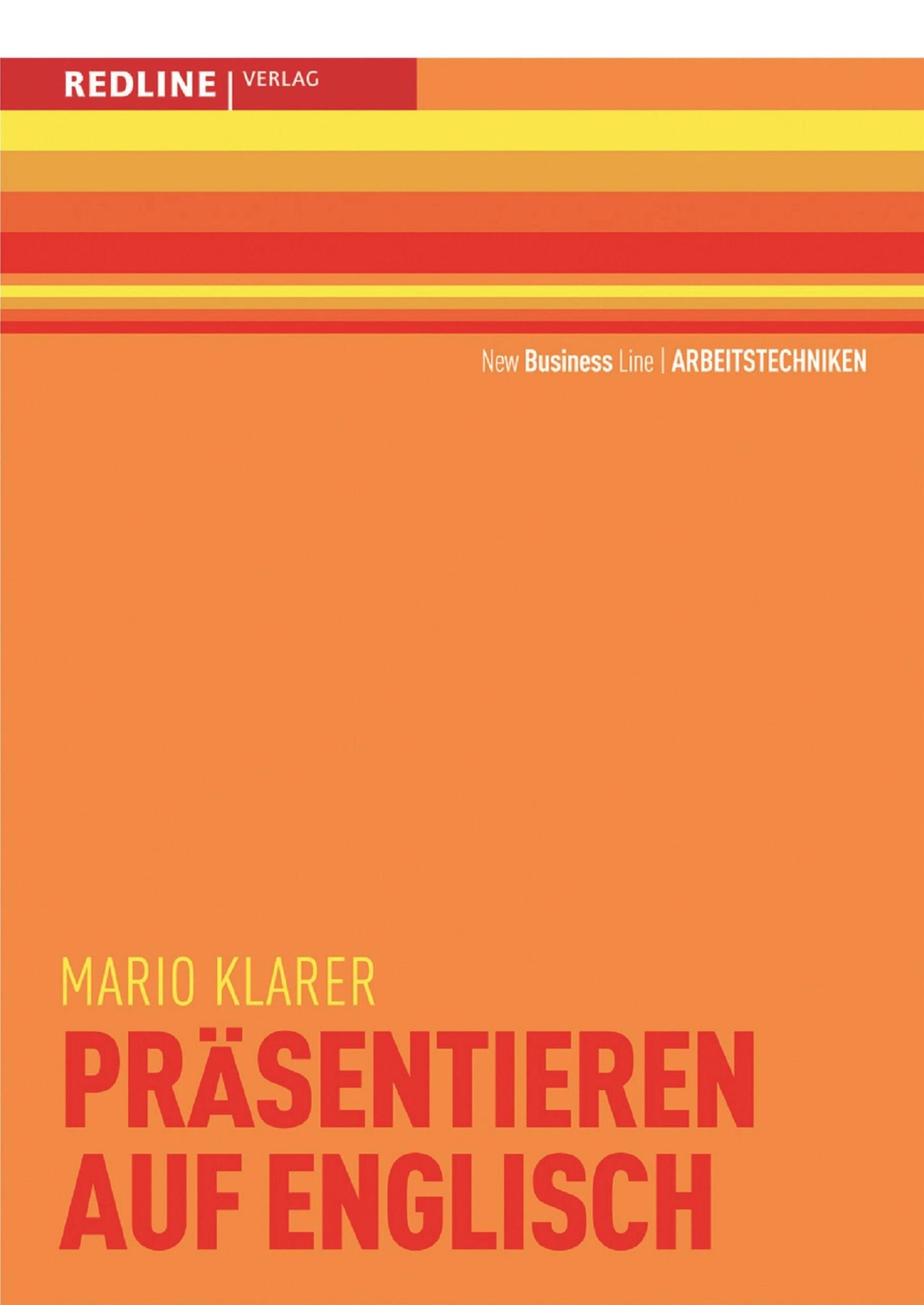 Präsentieren auf Englisch: überzeugender Auftritt / treffende Formulierungen / klare Visualisierung