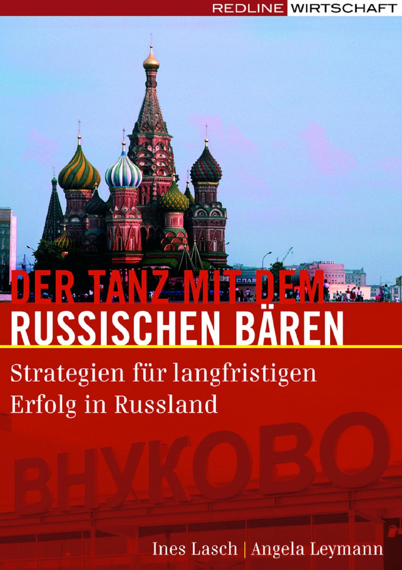 Der Tanz mit dem russischen Bären: Strategien für langfristigen Erfolg in Russland