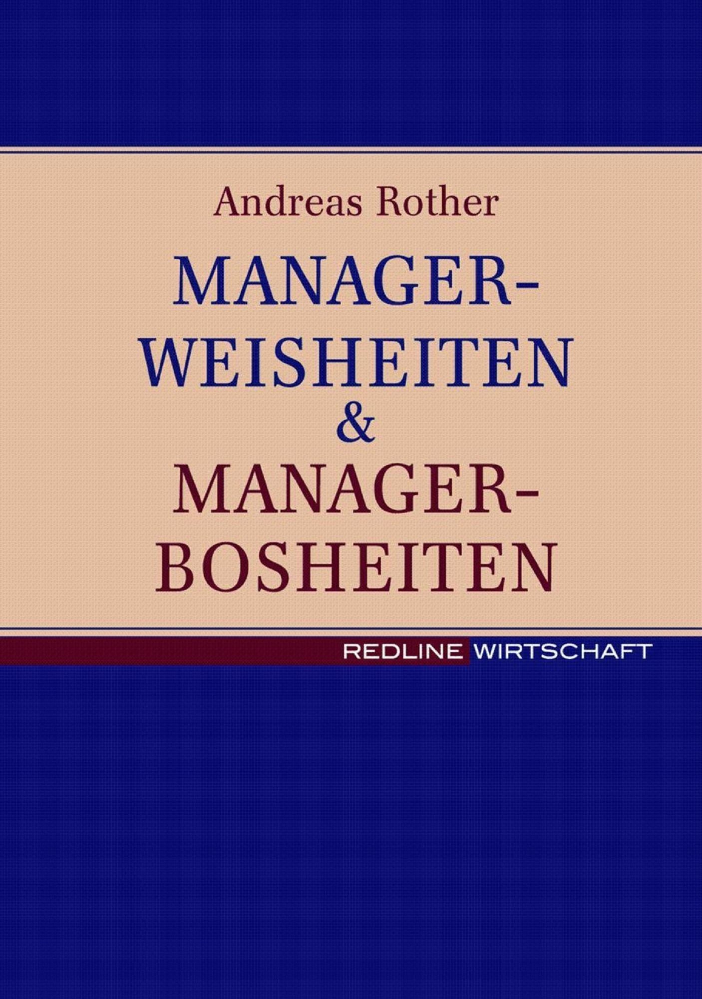 Managerweisheiten & Managerbosheiten