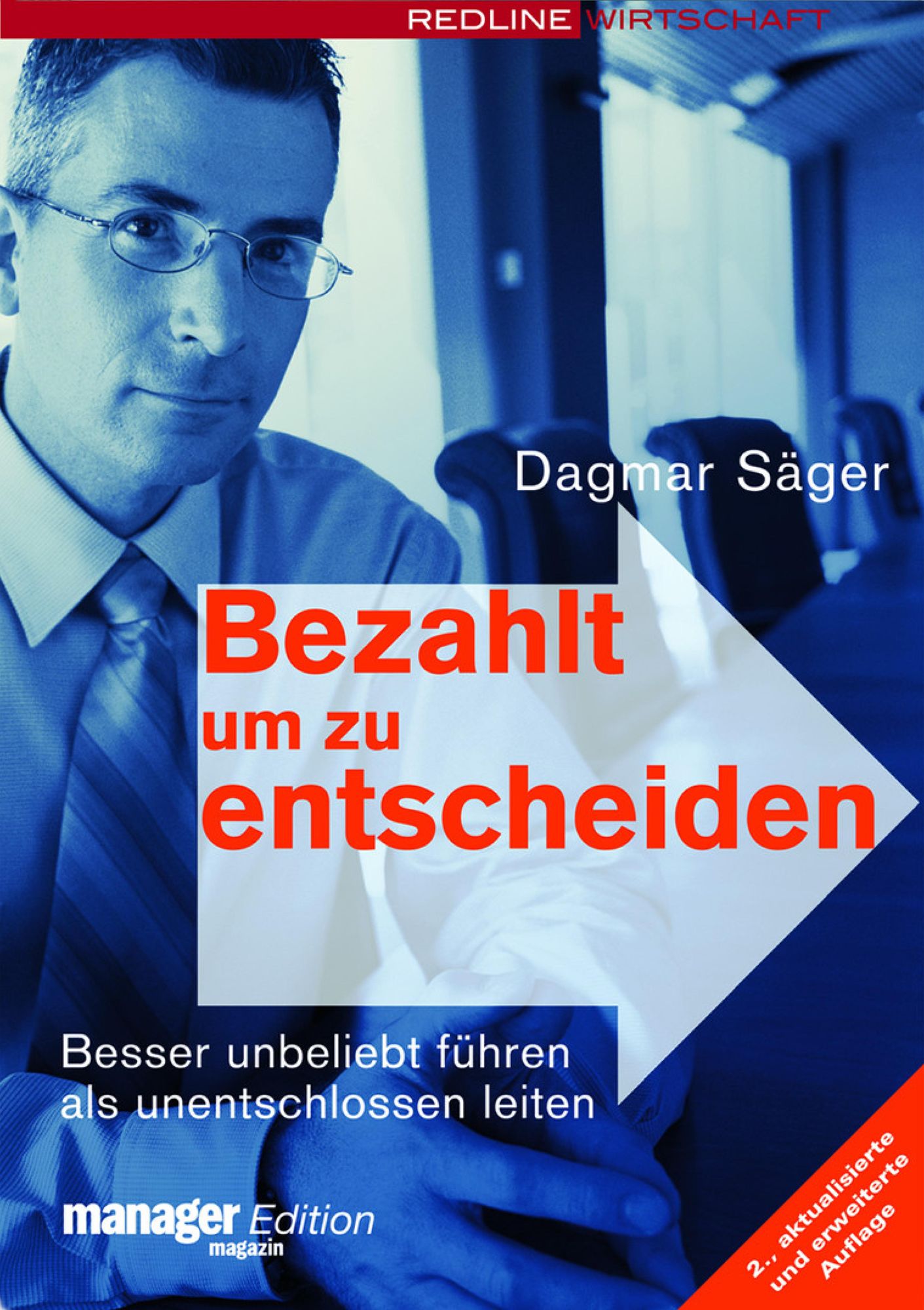 Bezahlt um zu entscheiden: Besser unbeliebt führen als unentschlossen leiten