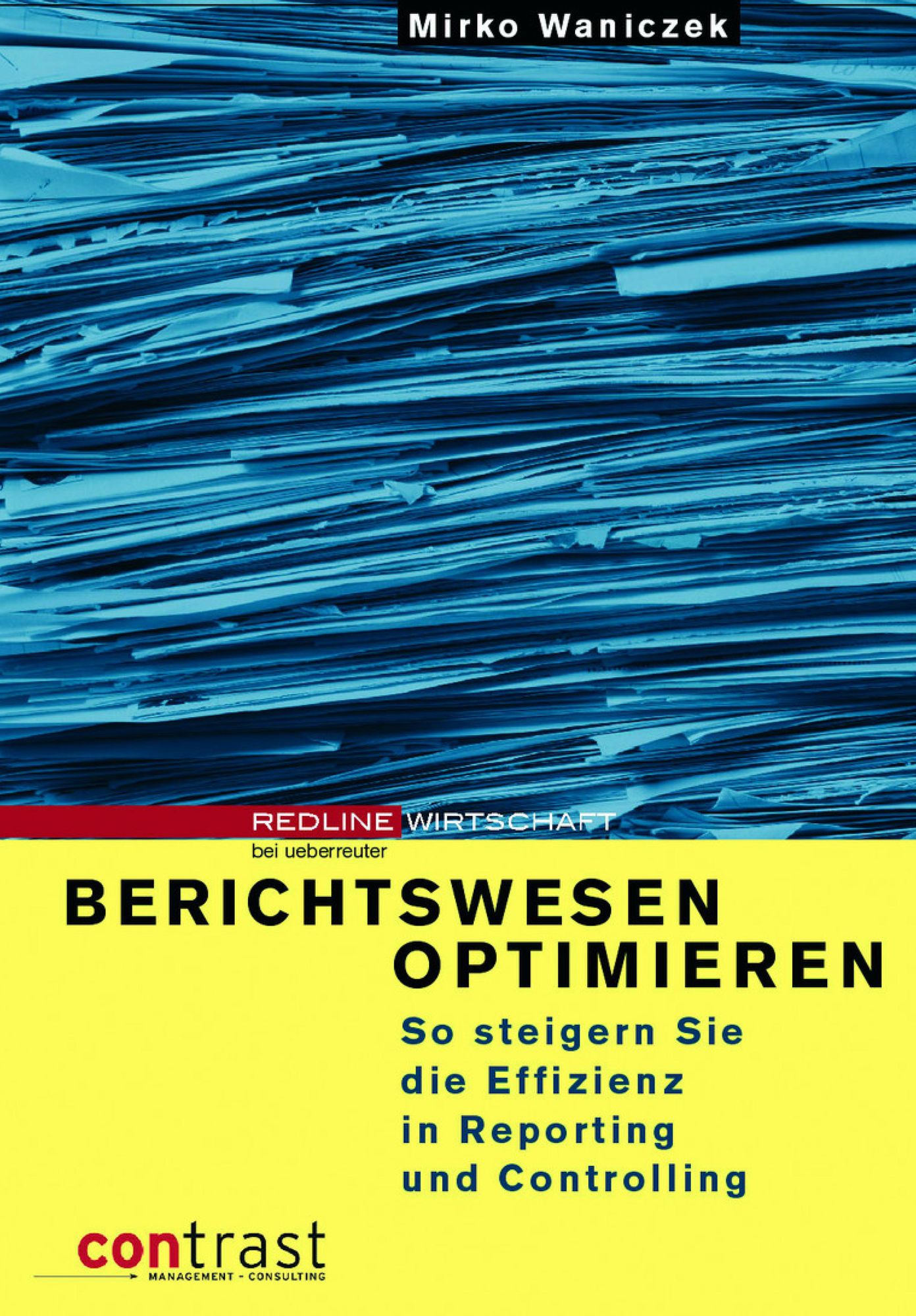 Berichtswesen optimieren: So steigern Sie die Effizienz in Reporting und Controlling