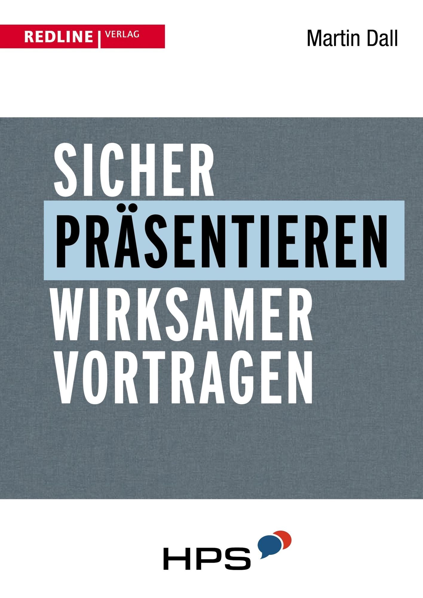 Sicher präsentieren - wirksamer vortragen: Wirksam vortragen