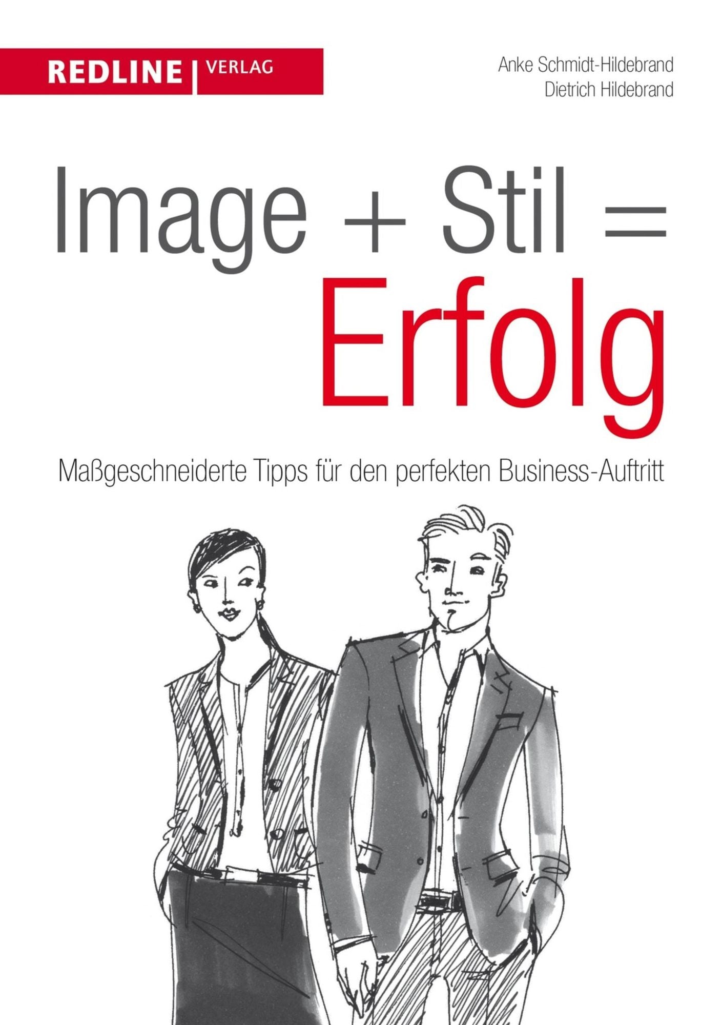 Image + Stil = Erfolg: Maßgeschneiderte Tipps für den perfekten Business-Auftritt