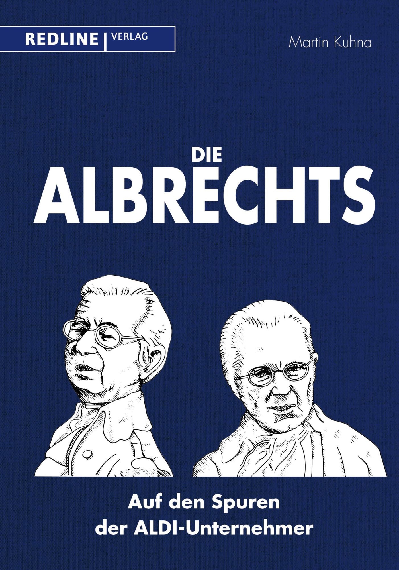 Die Albrechts: Auf den Spuren der ALDI-Unternehmer