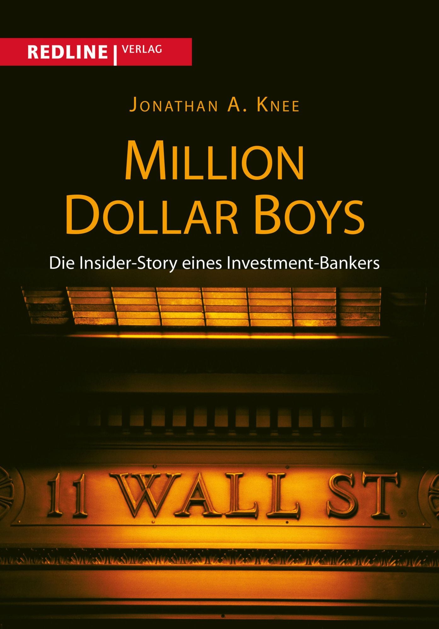 Million Dollar Boys: Die Insider-Story eines Investment-Bankers