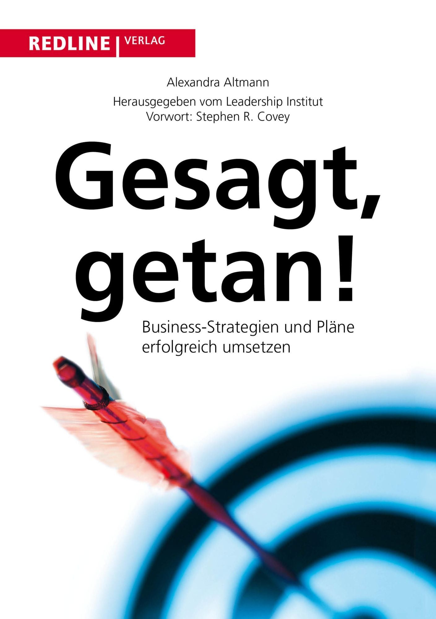 Gesagt, getan: Business-Strategien und Pläne erfolgreich umsetzen