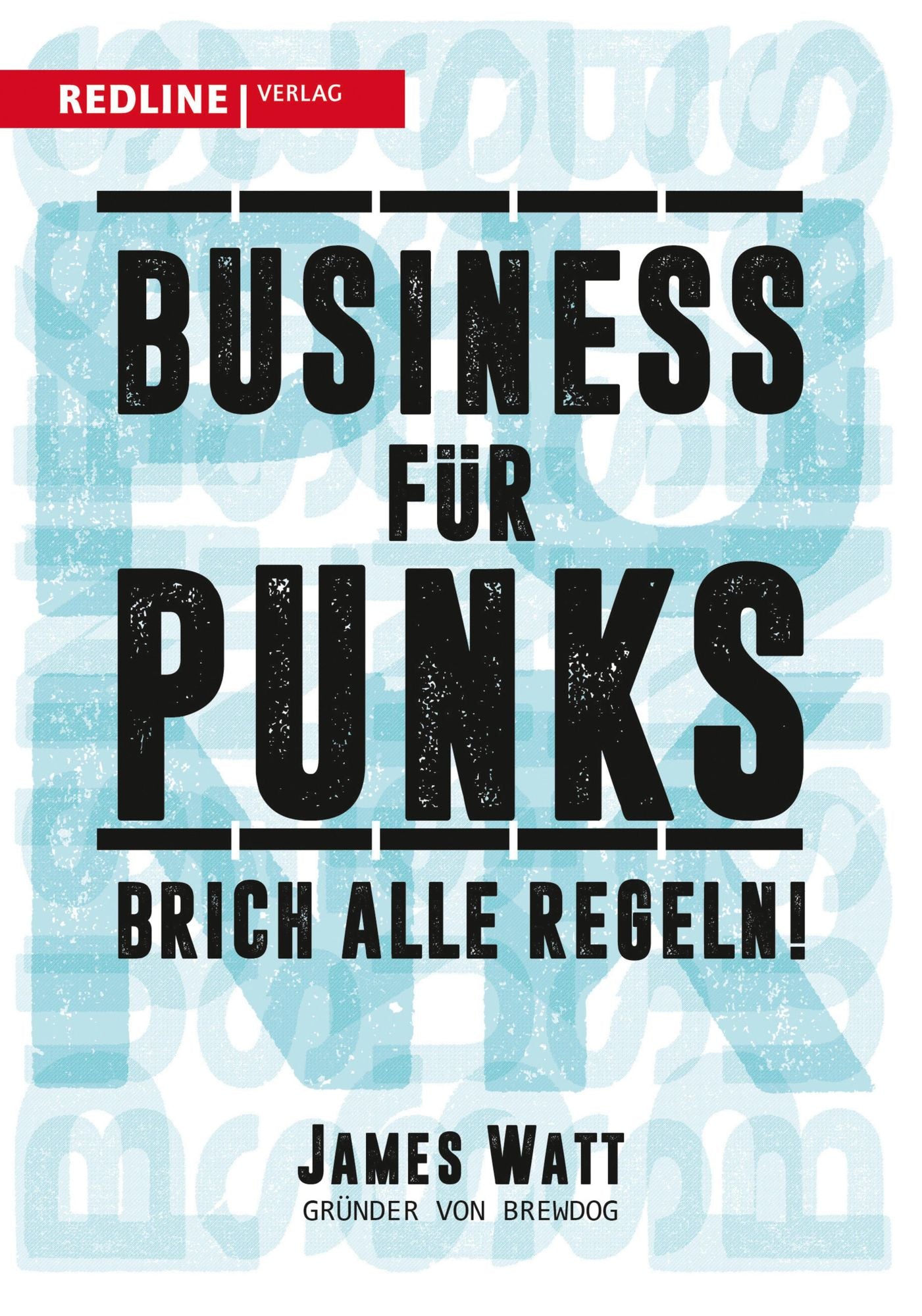 Business für Punks: Brich alle Regeln