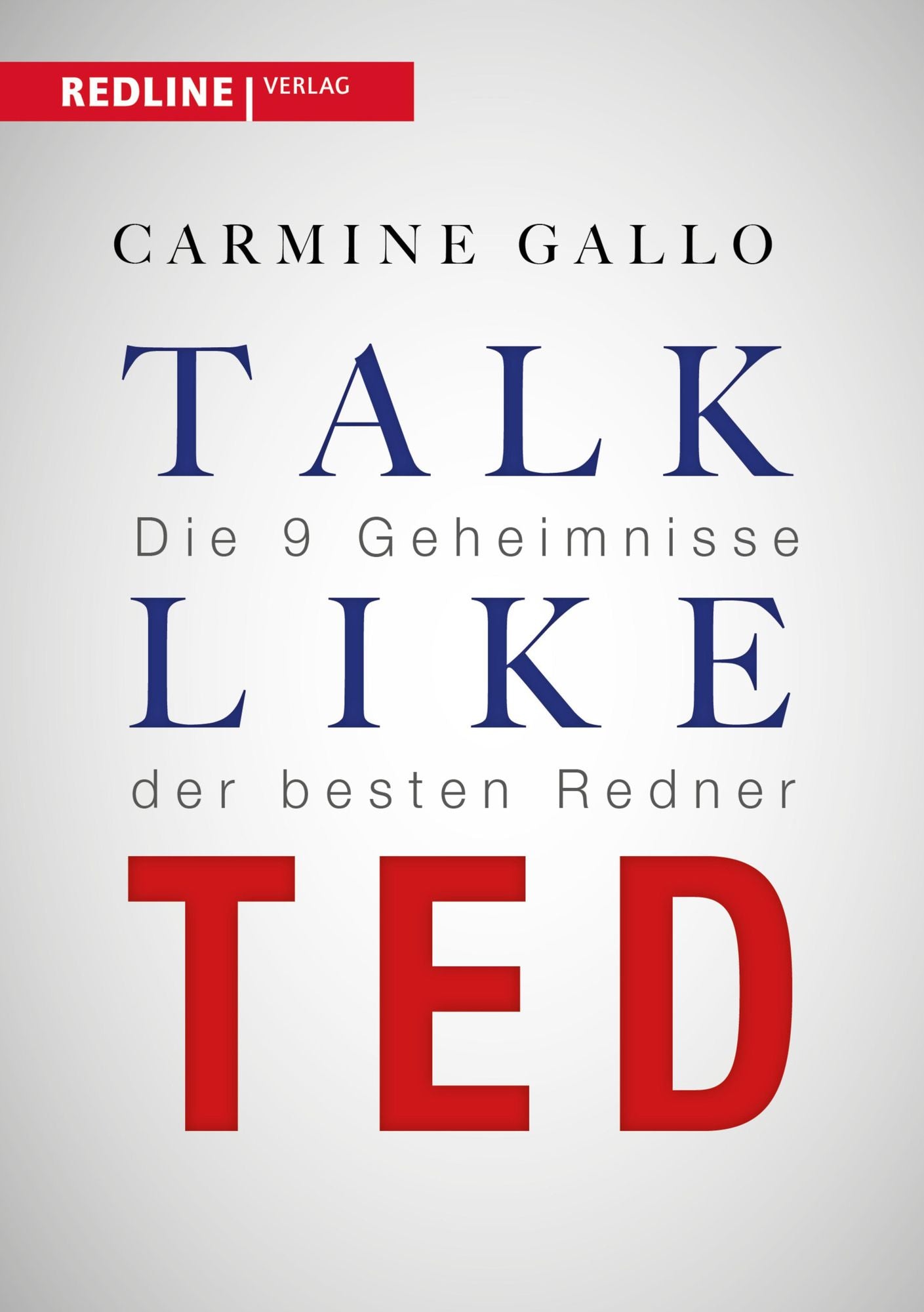 Talk like TED: Die 9 Geheimnisse der weltbesten Redner