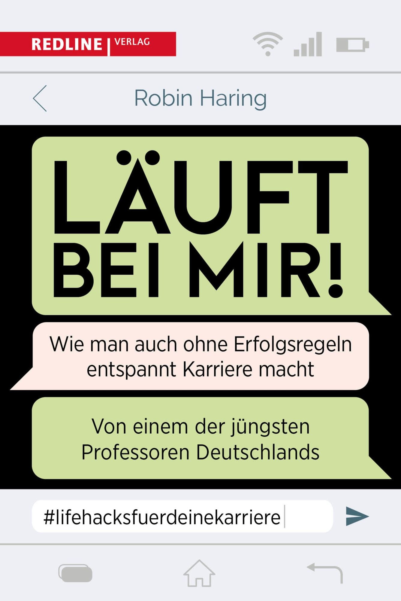 Läuft bei mir!: Wie man auch ohne Erfolgsregeln entspannt Karriere macht