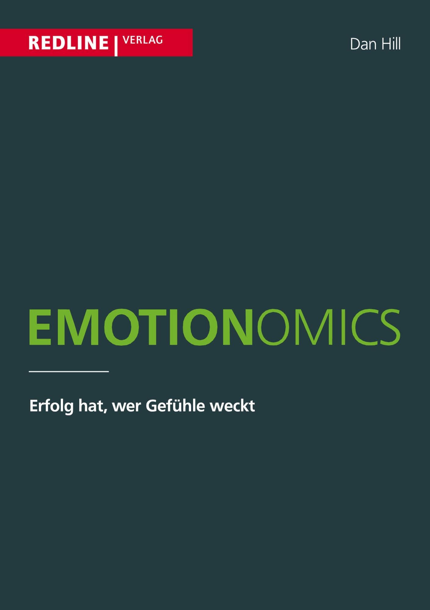 Emotionomics: Erfolg hat, wer Gefühle weckt