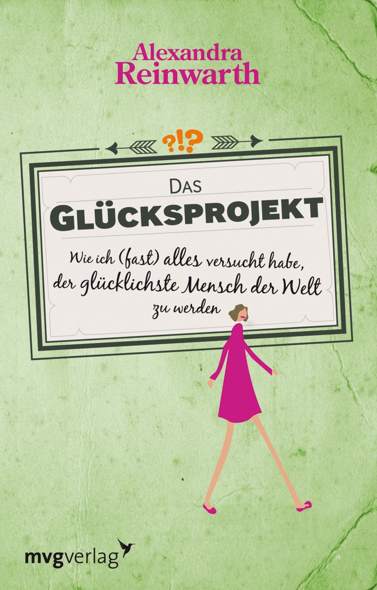 Das Glücksprojekt: Wie ich (fast) alles versucht habe, der glücklichste Mensch der Welt zu werden.