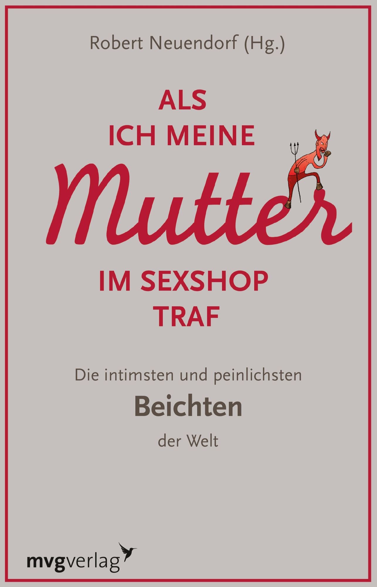 Als ich meine Mutter im Sexshop traf: Die intimsten und peinlichsten Beichten der Welt