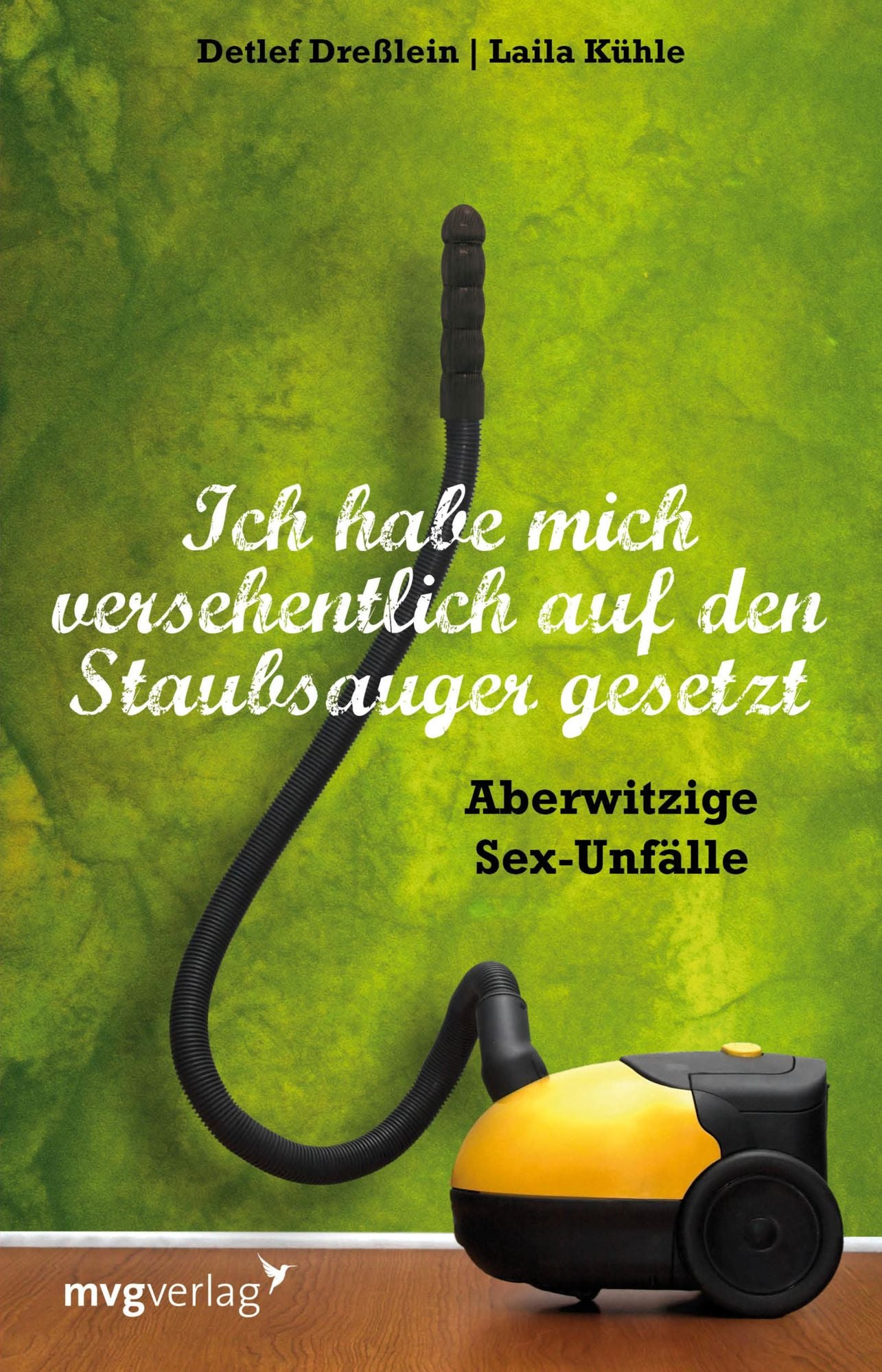 Ich habe mich versehentlich auf den Staubsauger gesetzt: Aberwitzige Sexunfälle