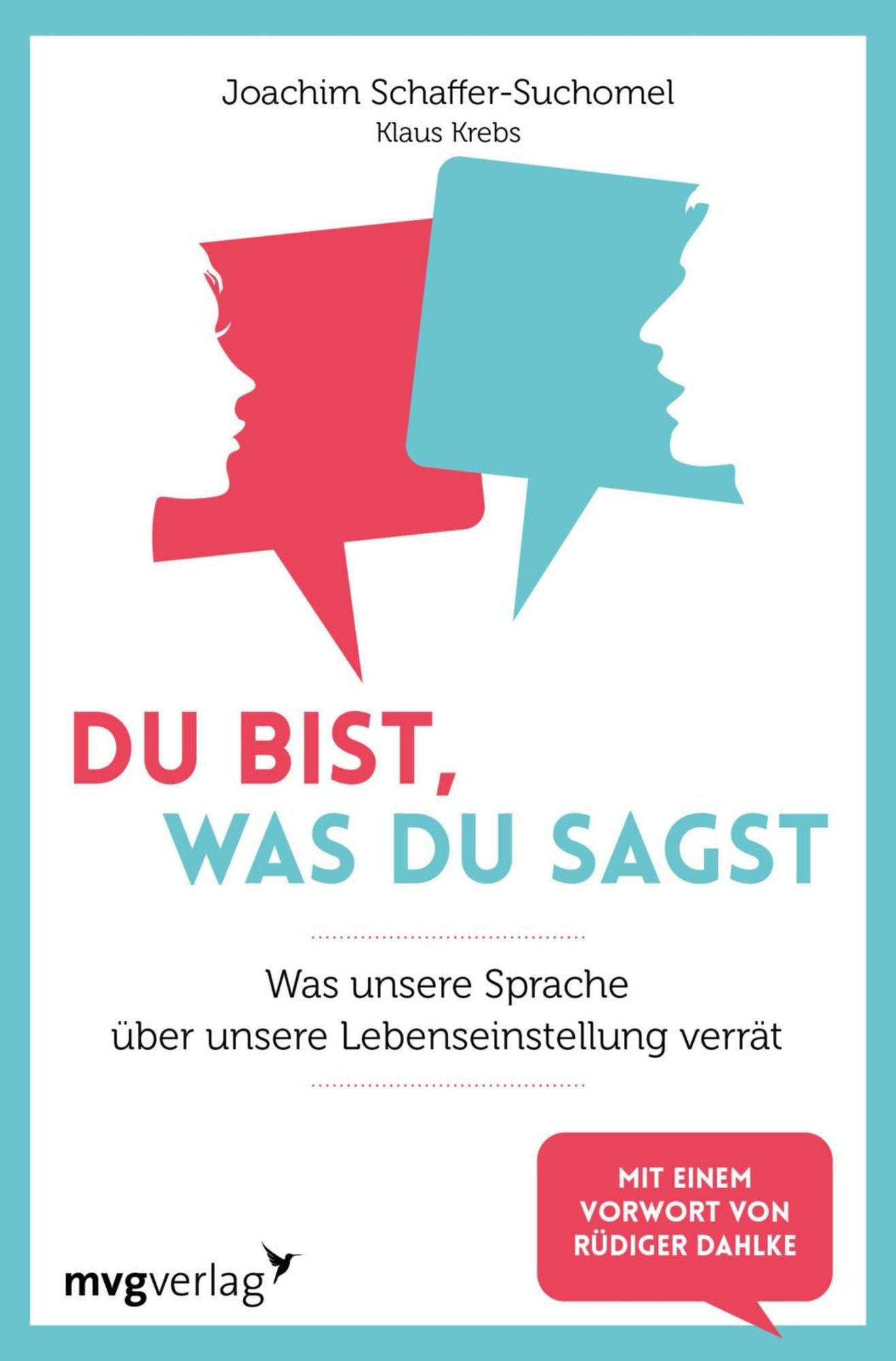 Du bist, was du sagst: Was unsere Sprache über unsere Lebenseinstellungen verrät