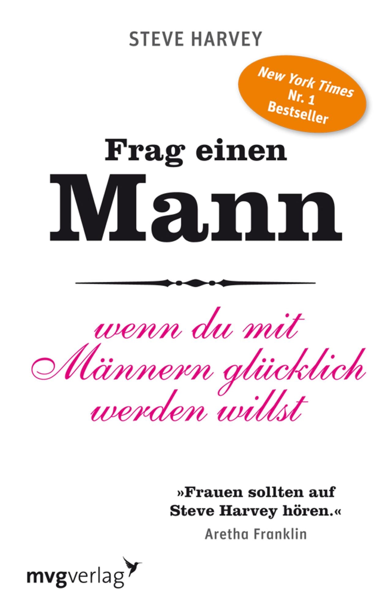 Frag einen Mann: Wenn du mit Männern glücklich werden willst
