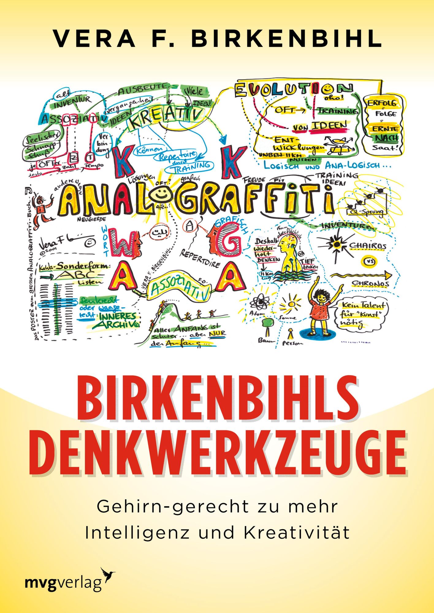 Birkenbihls Denkwerkzeuge: gehirn-gerecht zu mehr Intelligenz und Kreativität