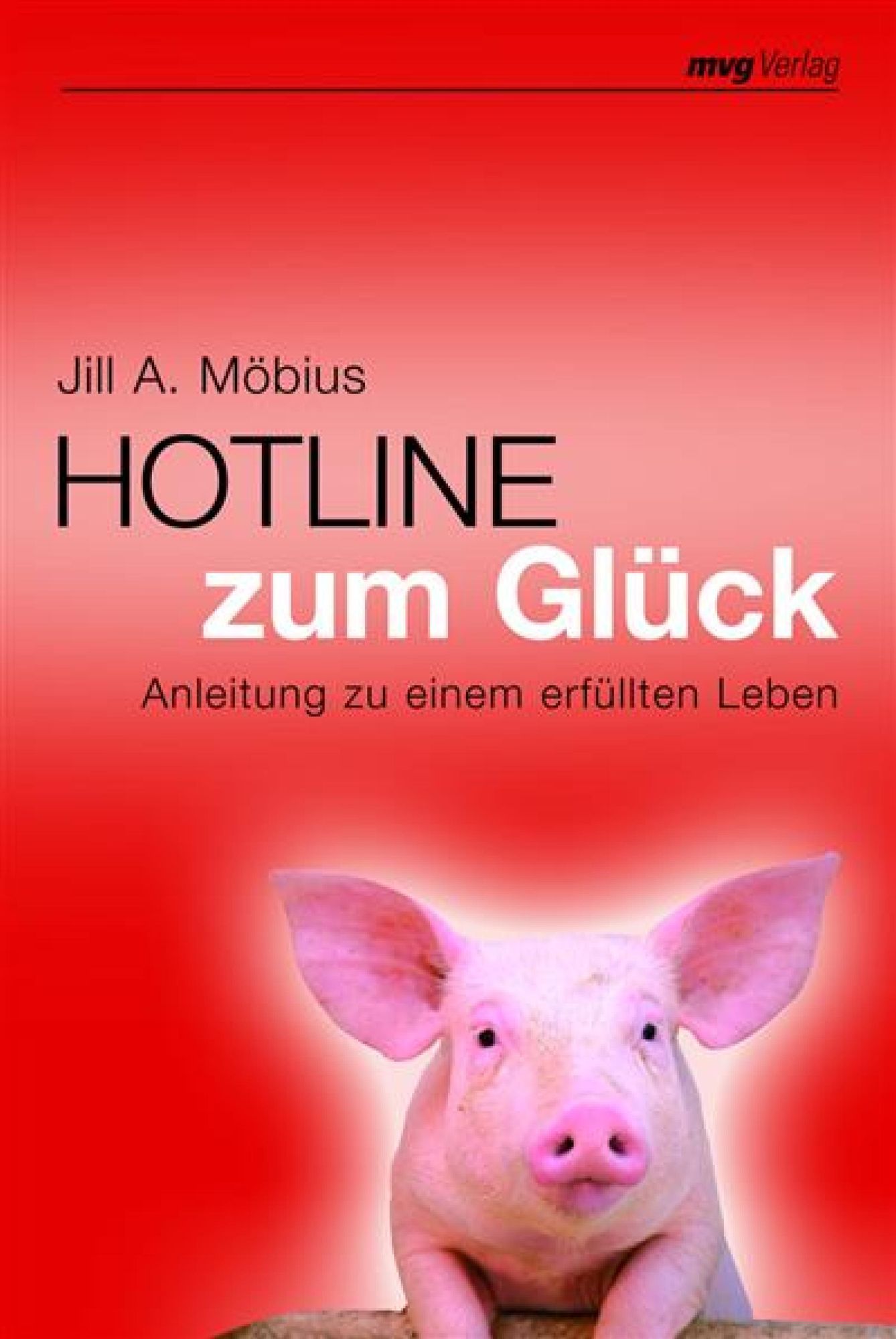 Hotline zum Glück: Anleitung zu einem erfüllten Leben
